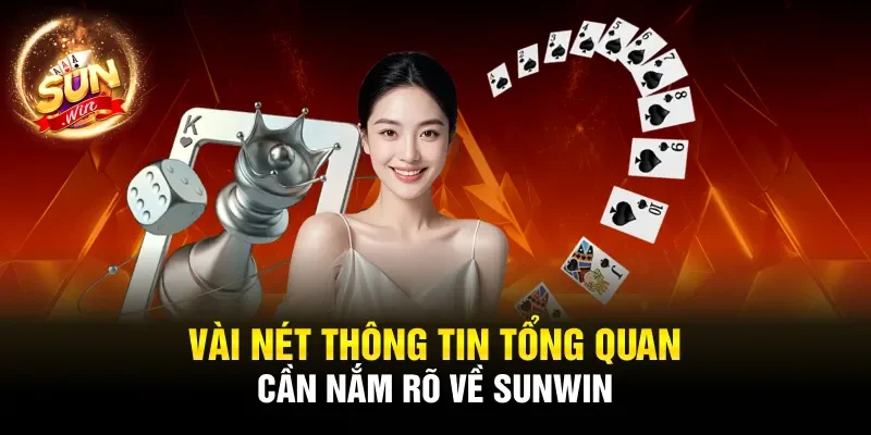 Vài nét thông tin tổng quan cần nắm rõ về Sunwin